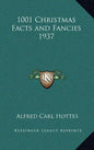1001 Christmas Facts and Fancies 1937 - Hardcover