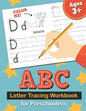 ABC Letter Tracing Workbook for Preschoolers: Learn to Write the Alphabet, Kindergarten Handwriting Exercise Book, Practice for Kids with Pen Control, - Paperback