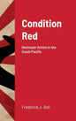 Condition Red: Destroyer Action in the South Pacific - Hardcover