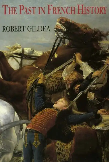 The Past in French History - Paperback