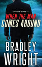 When the Man Comes Around: A Gripping Crime Thriller - Paperback