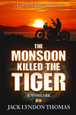 The Monsoon Killed the Tiger - Paperback