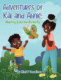 Adventures of Kai and Ahnie: Meeting Echo the Butterly - Hardcover