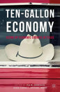 Ten-Gallon Economy: Sizing Up Economic Growth in Texas - Hardcover