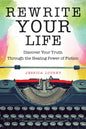 Rewrite Your Life: Discover Your Truth Through the Healing Power of Fiction (How to Write a Book) - Paperback