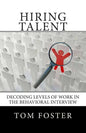 Hiring Talent: Decoding Levels of Work in the Behavioral Interview - Paperback