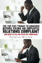 The Top Five Things to Consider before Filing an Employee Relations Complaint: And How to File An Effective Complaint - Paperback