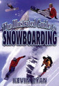 The Illustrated Guide To Snowboarding - Paperback