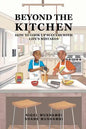 Beyond The Kitchen: How to Cook up Success with Life's Mistakes - Paperback