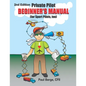 Private Pilot Beginner's Manual (for Sport Pilots, too) 2nd Edition - Paperback