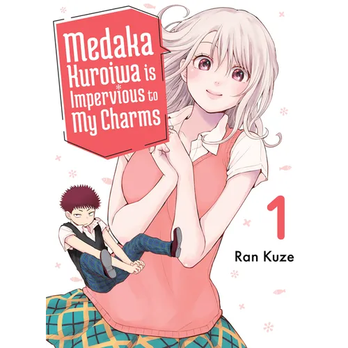 Medaka Kuroiwa Is Impervious to My Charms 1 - Paperback
