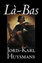 La-bas by Joris-Karl Huysmans, Fiction, Classics, Literary, Action & Adventure - Hardcover