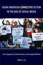 Asian American Connective Action in the Age of Social Media: Civic Engagement, Contested Issues, and Emerging Identities - Hardcover