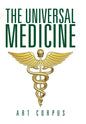 The Universal Medicine - Hardcover