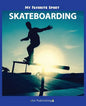 My Favorite Sport: Skateboarding - Paperback