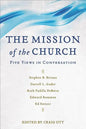 The Mission of the Church: Five Views in Conversation - Paperback