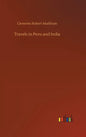 Travels in Peru and India - Hardcover