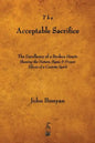 The Acceptable Sacrifice: The Excellency of a Broken Heart - Paperback