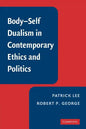 Body-Self Dualism in Contemporary Ethics and Politics - Paperback