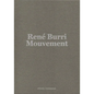 René Burri: Mouvement - Hardcover