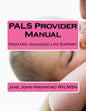 PALS Provider Manual: Pediatric Advanced Life Support - Paperback