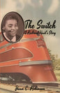 The Switch: A Railroad Maid's Story - Paperback