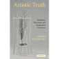 Artistic Truth: Aesthetics, Discourse, and Imaginative Disclosure - Paperback