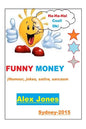 FUNNY MONEY (Humour, Jokes, Satire, Sarcasm) - Paperback