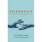 Friendship: The Forgotten Spiritual Discipline - Paperback