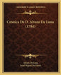 Cronica De D. Alvaro De Luna (1784) - Paperback