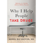 Why I Help People Take Drugs - Paperback