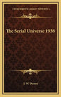 The Serial Universe 1938 - Hardcover