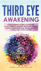 Third Eye Awakening: Guided Meditation to Open Your Third Eye. Psychic Abilities for Beginners, Mind Power, Intuition, Empath, Healing Medi - Hardcover