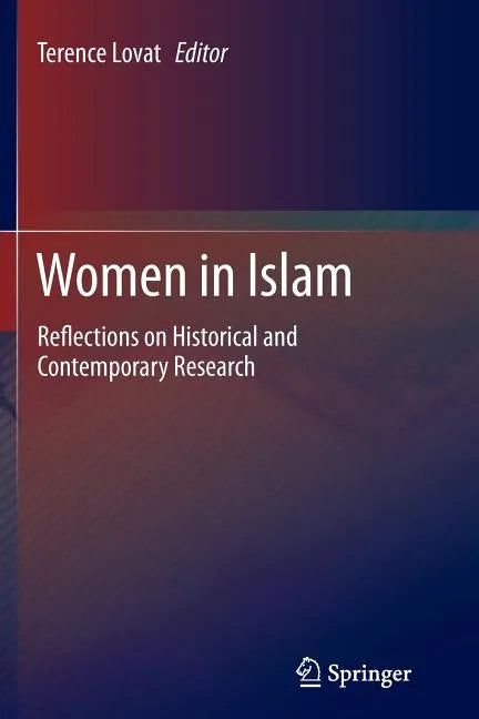 Women in Islam: Reflections on Historical and Contemporary Research - Paperback