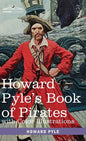 Howard Pyle's Book of Pirates, with color illustrations: Fiction, Fact & Fancy concerning the Buccaneers & Marooners of the Spanish Main - Hardcover