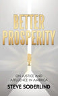 Better Prosperity: On Justice and Affluence in America - Hardcover