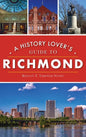 History Lover's Guide to Richmond - Hardcover