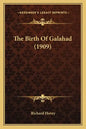 The Birth Of Galahad (1909) - Paperback
