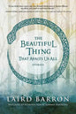 The Beautiful Thing That Awaits Us All - Paperback