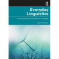 Everyday Linguistics: An Introduction to the Study of Language - Paperback