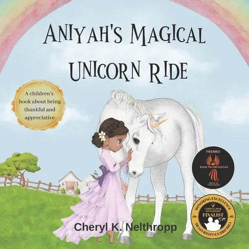 Aniyah's Magical Unicorn Ride: A Children's Book about being Thankful and Appreciative - Paperback