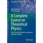 A Complete Course on Theoretical Physics: From Classical Mechanics to Advanced Quantum Statistics - Paperback