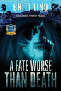 A Fate Worse Than Death: A Hollywood Mystery Prequel - Paperback