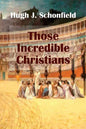 Those Incredible Christians - Paperback