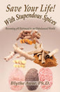 Save Your Life with Stupendous Spices: Becoming pH Balanced in an Unbalanced World - Paperback