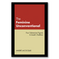 The Feminine Unconventional - Paperback