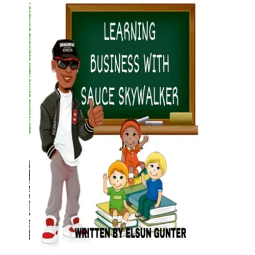 Learning Business with Sauce Skywalker - Paperback