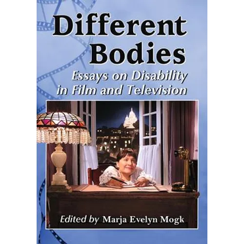 Different Bodies: Essays on Disability in Film and Television - Paperback