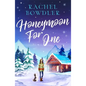 Honeymoon for One: the perfectly feel good holiday romance to curl up with this winter - Paperback