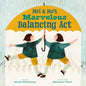 Mel and Mo's Marvelous Balancing ACT - Hardcover